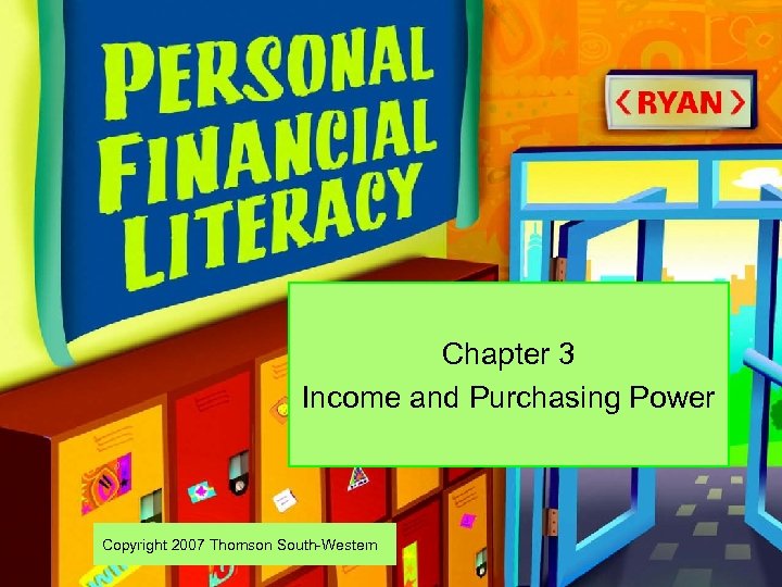 Chapter 3 Income and Purchasing Power Copyright 2007 Thomson South-Western 