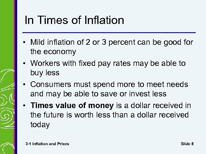 In Times of Inflation • Mild inflation of 2 or 3 percent can be