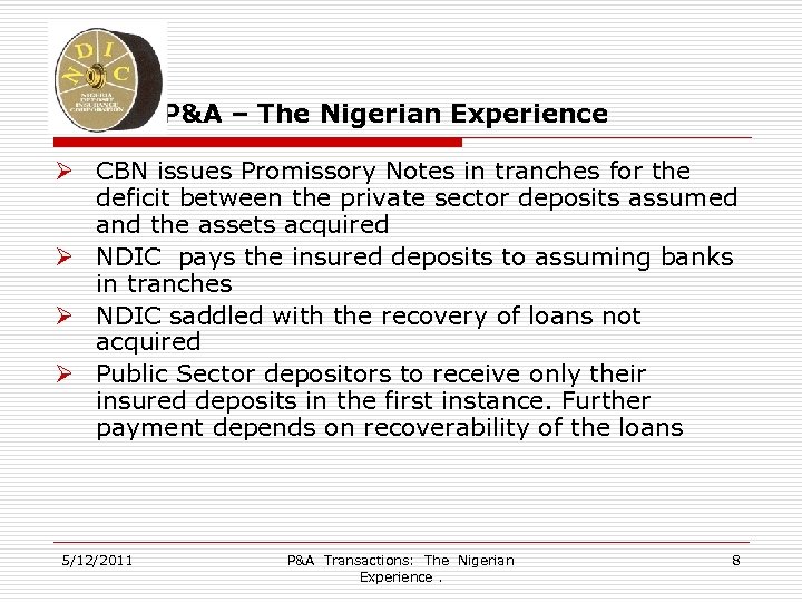 P&A – The Nigerian Experience Ø CBN issues Promissory Notes in tranches for the