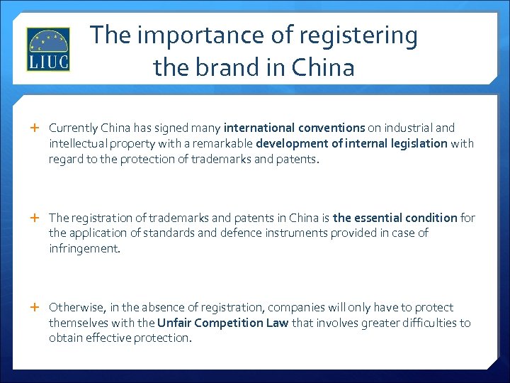 The importance of registering the brand in China Currently China has signed many international