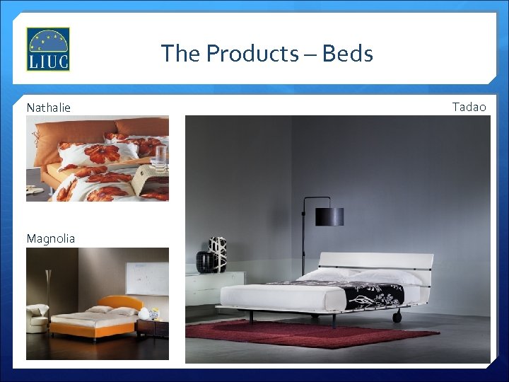 The Products – Beds Nathalie Magnolia Tadao 