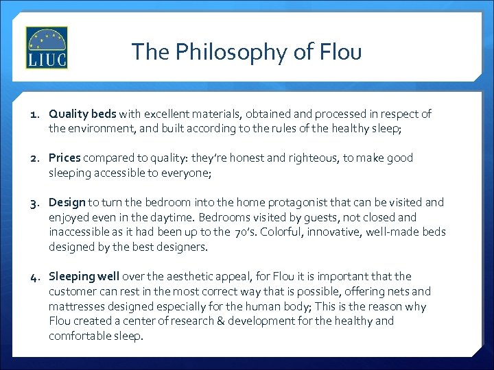 The Philosophy of Flou 1. Quality beds with excellent materials, obtained and processed in