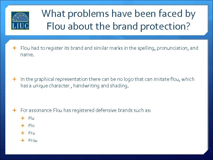 What problems have been faced by Flou about the brand protection? Flou had to