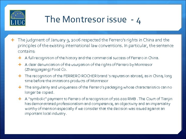 The Montresor issue - 4 The judgment of January 9, 2006 respected the Ferrero's