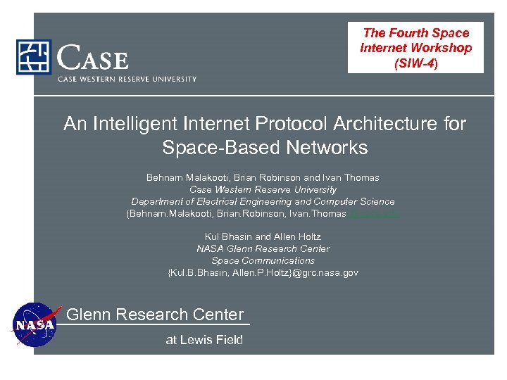 The Fourth Space Internet Workshop (SIW-4) An Intelligent Internet Protocol Architecture for Space-Based Networks