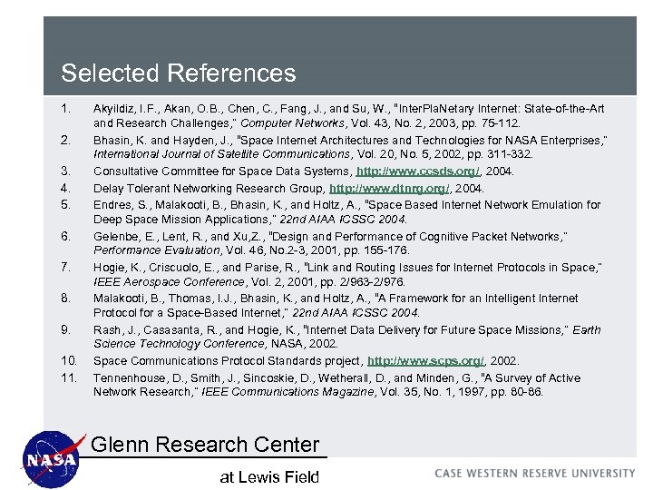 Selected References 1. 2. 3. 4. 5. 6. 7. 8. 9. 10. 11. Akyildiz,