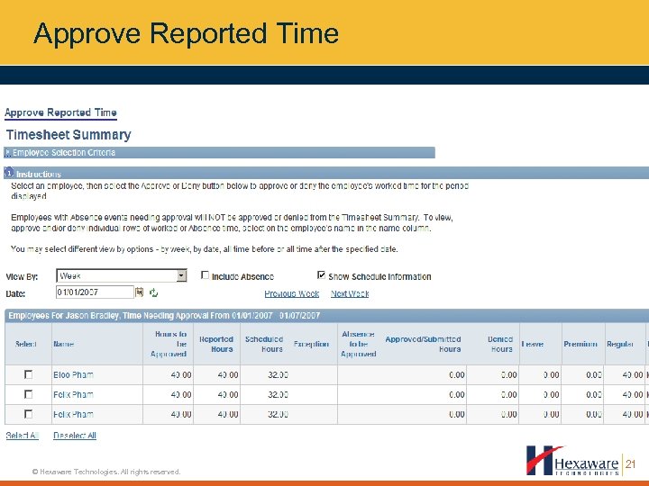 Approve Reported Time © Hexaware Technologies. All rights reserved. 21 