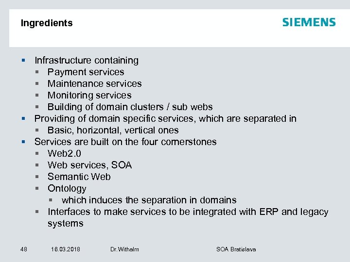 Ingredients § Infrastructure containing § Payment services § Maintenance services § Monitoring services §