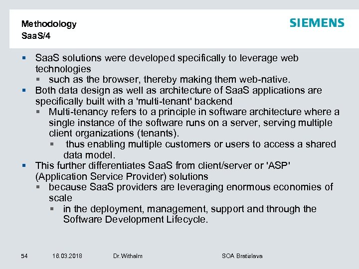 Methodology Saa. S/4 § Saa. S solutions were developed specifically to leverage web technologies