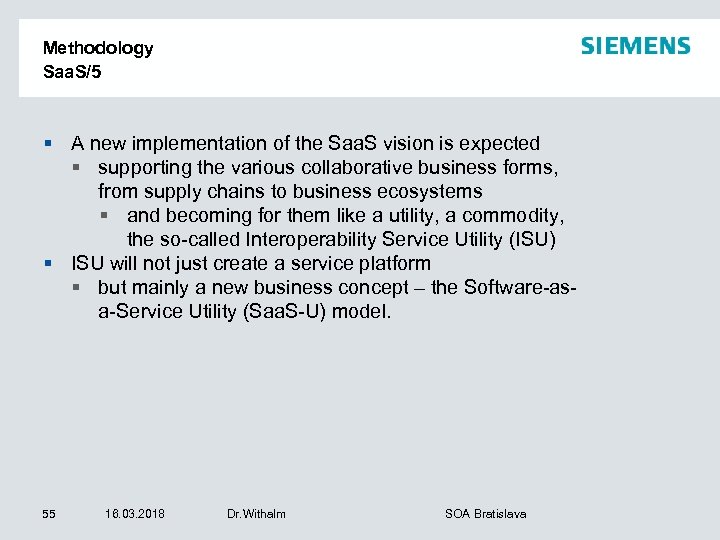 Methodology Saa. S/5 § A new implementation of the Saa. S vision is expected