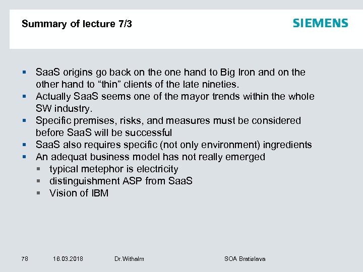 Summary of lecture 7/3 § Saa. S origins go back on the one hand