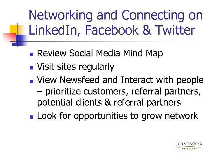 Networking and Connecting on Linked. In, Facebook & Twitter n n Review Social Media