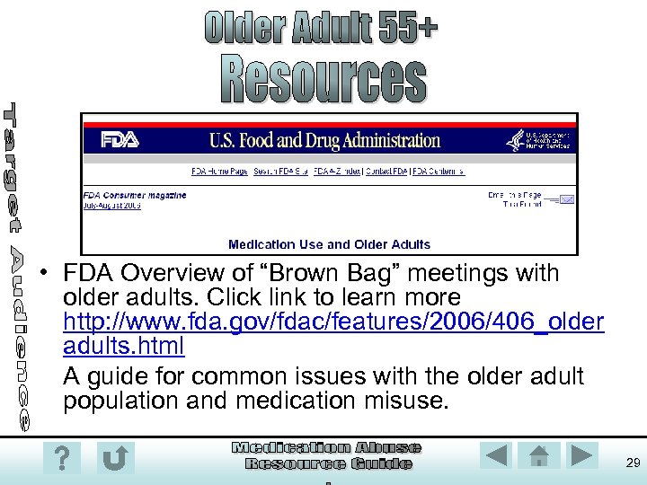  • FDA Overview of “Brown Bag” meetings with older adults. Click link to