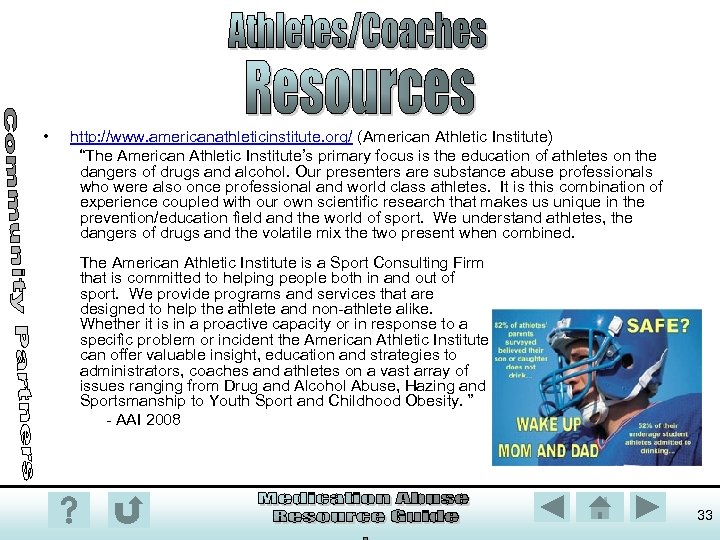  • http: //www. americanathleticinstitute. org/ (American Athletic Institute) “The American Athletic Institute’s primary