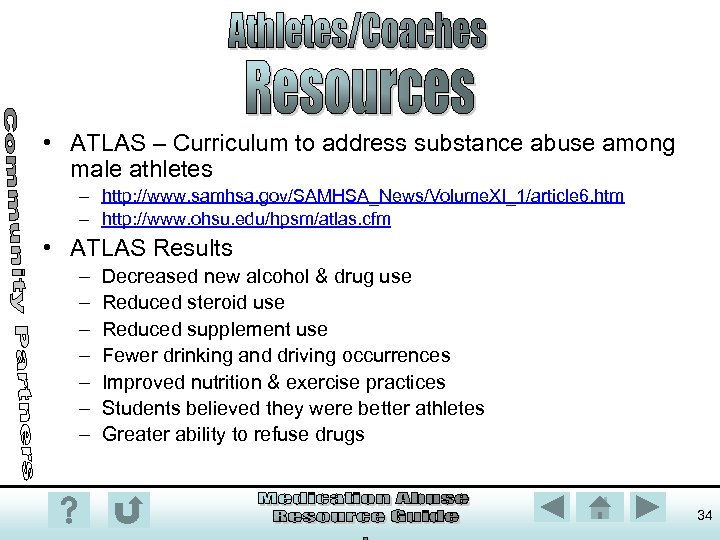  • ATLAS – Curriculum to address substance abuse among male athletes – http: