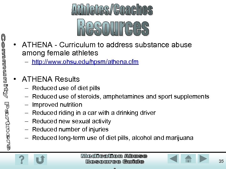  • ATHENA - Curriculum to address substance abuse among female athletes – http: