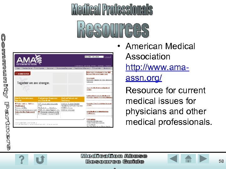  • American Medical Association http: //www. amaassn. org/ Resource for current medical issues