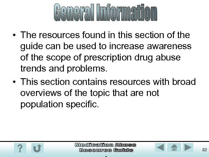  • The resources found in this section of the guide can be used