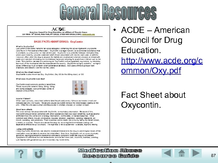  • ACDE – American Council for Drug Education. http: //www. acde. org/c ommon/Oxy.