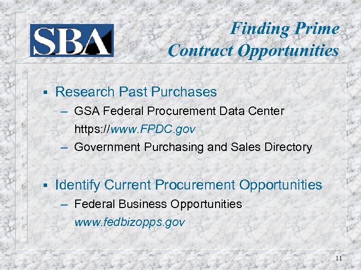 Finding Prime Contract Opportunities § Research Past Purchases ‒ GSA Federal Procurement Data Center