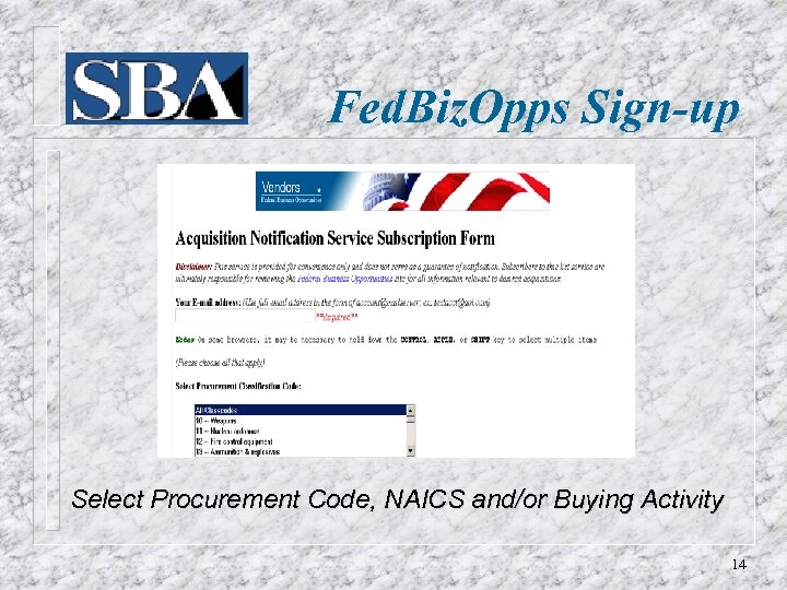 Fed. Biz. Opps Sign-up Select Procurement Code, NAICS and/or Buying Activity 14 