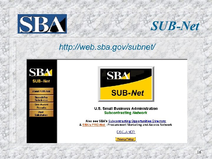 SUB-Net http: //web. sba. gov/subnet/ 16 