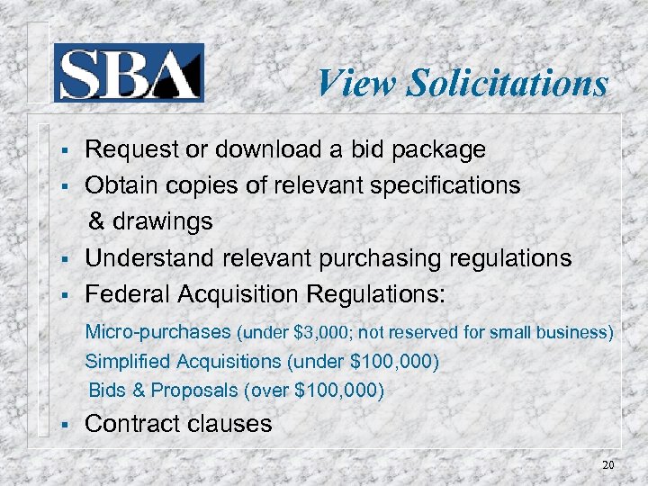 View Solicitations § § Request or download a bid package Obtain copies of relevant