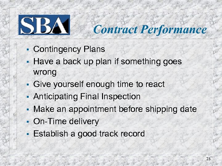 Contract Performance § § § § Contingency Plans Have a back up plan if