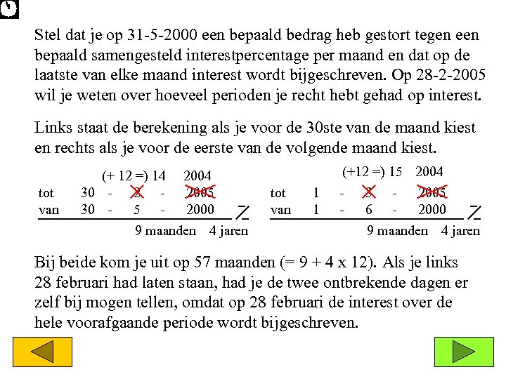 Stel dat je op 31 -5 -2000 een bepaald bedrag heb gestort tegen een