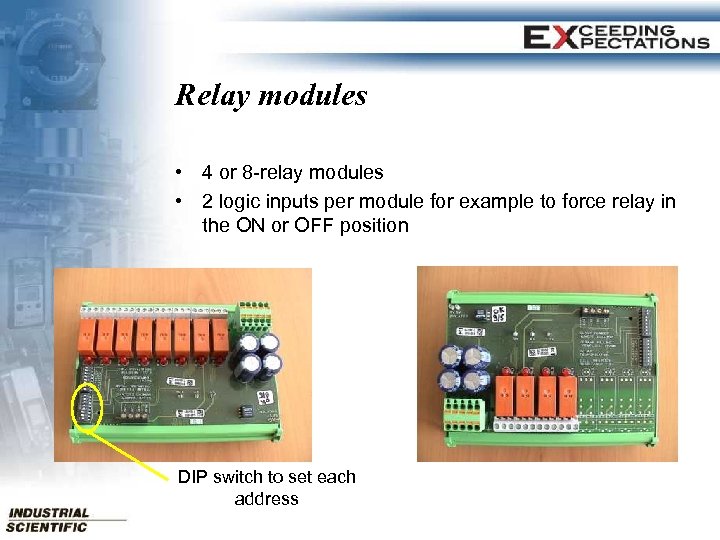 Relay modules • 4 or 8 -relay modules • 2 logic inputs per module