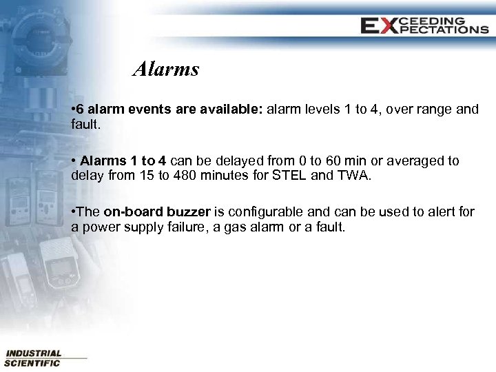 Alarms • 6 alarm events are available: alarm levels 1 to 4, over range