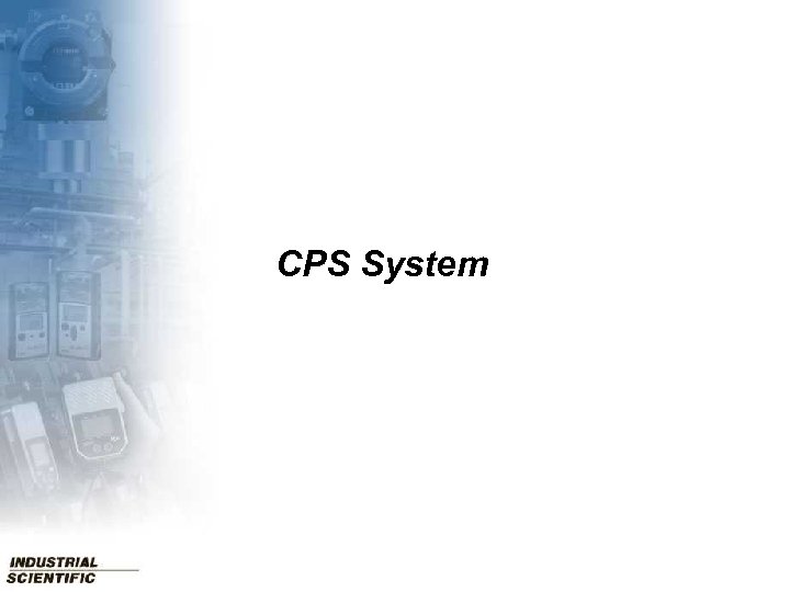 CPS System 