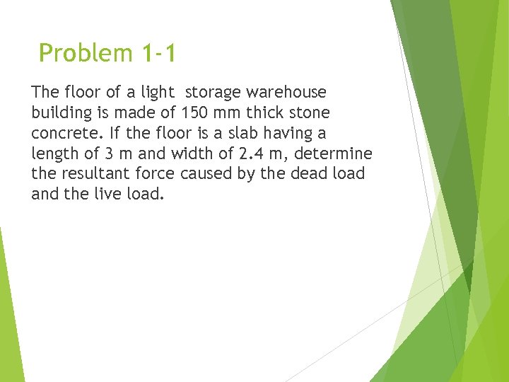 Problem 1 -1 The floor of a light storage warehouse building is made of