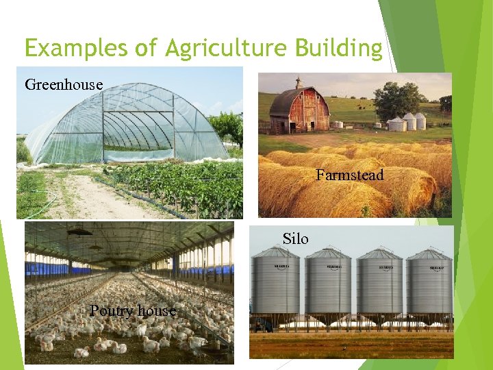 Examples of Agriculture Building Greenhouse Farmstead Silo Poutry house 