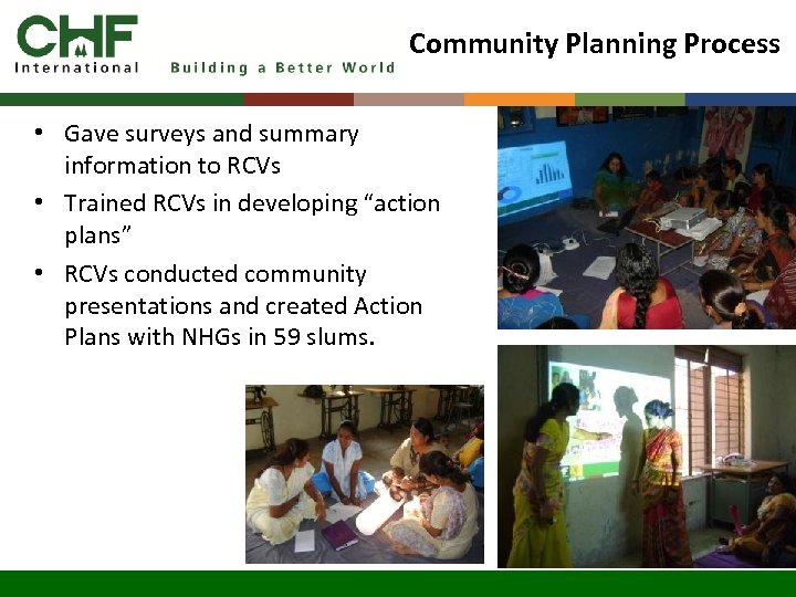 Community Planning Process • Gave surveys and summary information to RCVs • Trained RCVs
