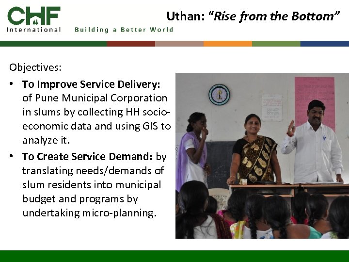 Uthan: “Rise from the Bottom” Objectives: • To Improve Service Delivery: of Pune Municipal