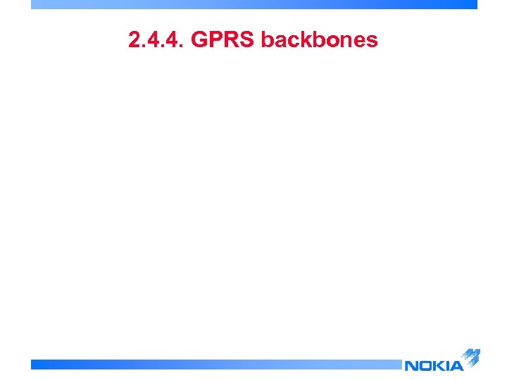 2. 4. 4. GPRS backbones 