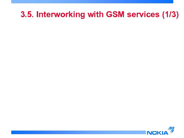 3. 5. Interworking with GSM services (1/3) 