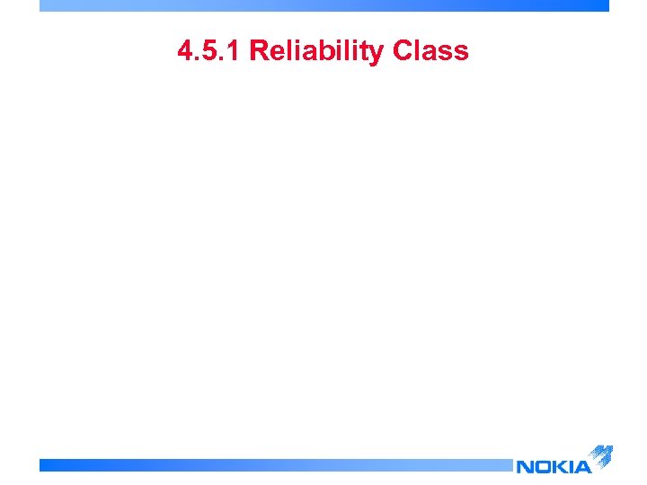 4. 5. 1 Reliability Class 
