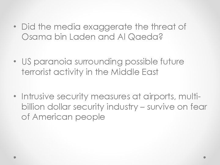  • Did the media exaggerate threat of Osama bin Laden and Al Qaeda?