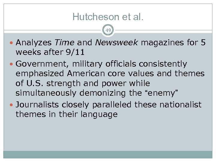 Hutcheson et al. 49 Analyzes Time and Newsweek magazines for 5 weeks after 9/11