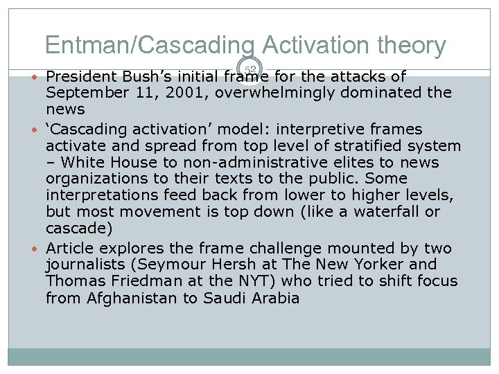 Entman/Cascading Activation theory 52 President Bush’s initial frame for the attacks of September 11,
