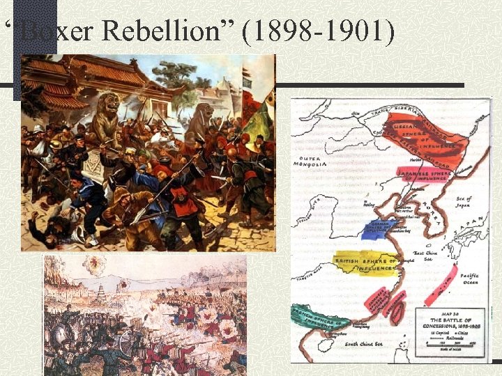 “Boxer Rebellion” (1898 -1901) 