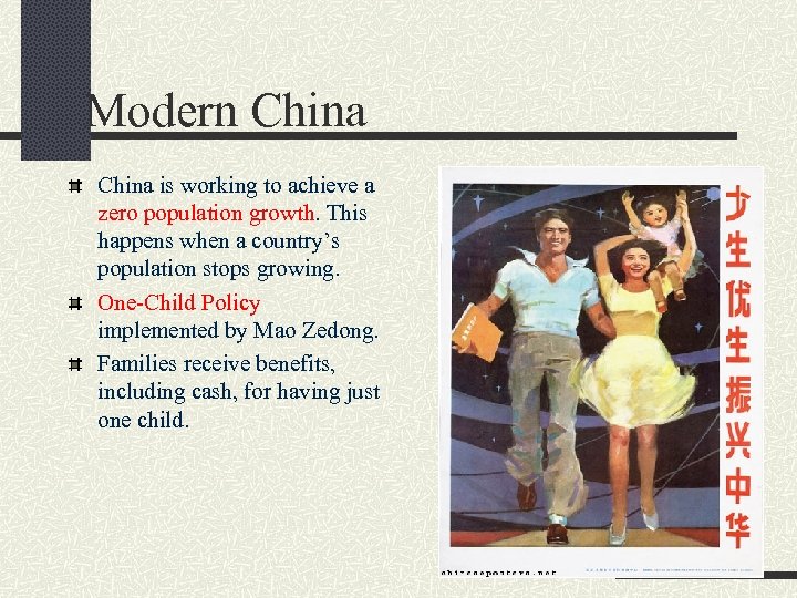 Modern China is working to achieve a zero population growth. This happens when a