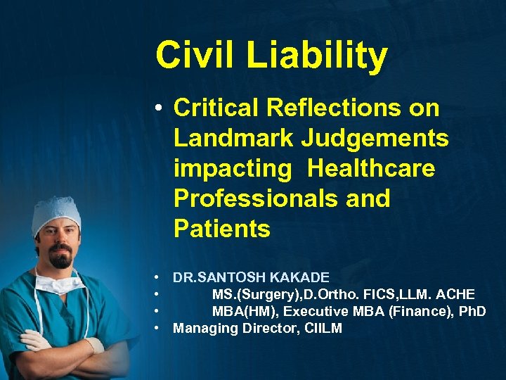 Civil Liability • Critical Reflections on Landmark Judgements impacting Healthcare Professionals and Patients •