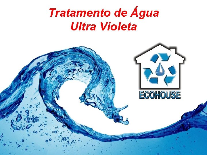 Tratamento de Água Ultra Violeta 