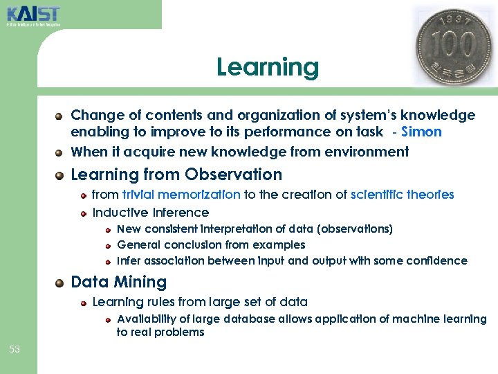 Learning Change of contents and organization of system’s knowledge enabling to improve to its