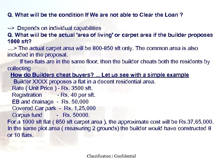 Q. What will be the condition If We are not able to Clear the