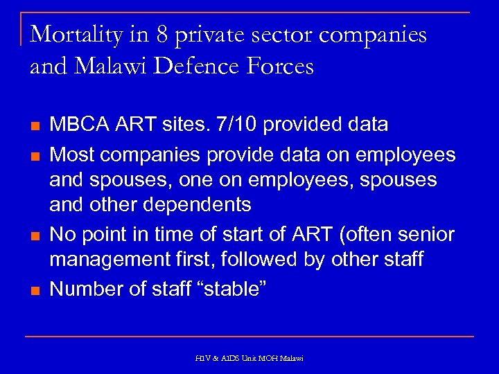 Mortality in 8 private sector companies and Malawi Defence Forces n n MBCA ART