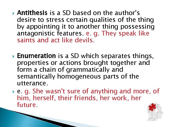  Antithesis is a SD based on the author's desire to stress certain qualities